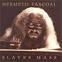 Slaves Mass