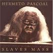 Slaves Mass