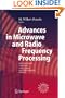 Advances in Microwave and Radio Frequency Processing : Report from the 8th International Conference on Microwave and High-Frequency Heating held in Bayreuth, Germany, September 3-7, 2001