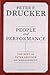 People and Performance: The Best of Peter Drucker on Management
