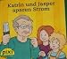 Katrin und Jasper sparen Strom
