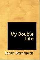 My Double Life: The Memoirs