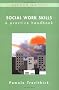 Social Work Skills: A Practice Handbook. 2nd edition