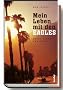 Mein Leben mit den EAGLES 1974-2001: Durch  Himmel und H�lle