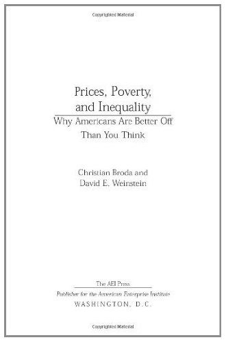 Prices, Poverty, and Inequality: Why Americans are Better Off Than You Think