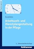 Arbeitszeit- und Dienstplangestaltung in der Pflege