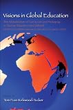 Visions in Global Education (Complicated Conversation: a Book Series of Curriculum Studies)