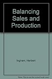 Balancing sales and production : models of typical business policies