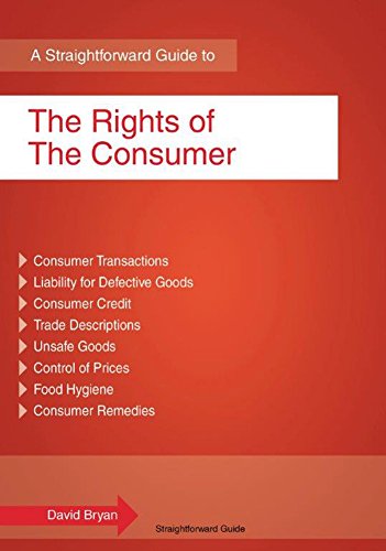 A Straightforward Guide to The Rights of the Consumer: Revised Edition 2015