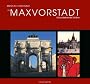 Die Maxvorstadt: Die unbekannte Sch�ne
