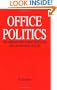 Office Politics : The Women's Guide to Beat the System and Gain Financial Success