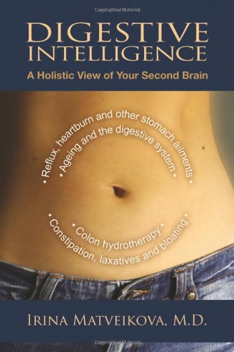 Digestive Intelligence: A Holistic View of Your Second Brain