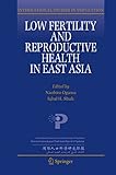 Low fertility and reproductive health in East Asia
