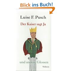 Der Kaiser sagt Ja: Und andere Glossen