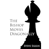 The Bishop Moves Diagonally
