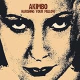 Harshing Your Mellow