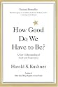 How Good Do We Have to Be? A New Understanding of Guilt and Forgiveness