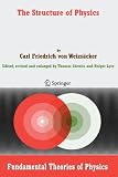 The Structure of Physics (Fundamental Theories of Physics)