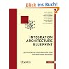 Integration Architecture Blueprint: Leitfaden zur Konstruktion von Integrationsl�sungen
