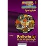 Ballschule. Ein ABC f�r Spielanf�nger: Sportspiele