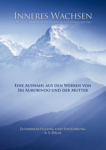 Inneres Wachsen: Die Psychologie der inneren Entwicklung (German Edition)