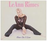 How Do I Live (Dance Mixes) [CD 1]
