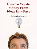 41JtyHud97L. SL160 How To Create Money From Ideas In 7 Days Reviews