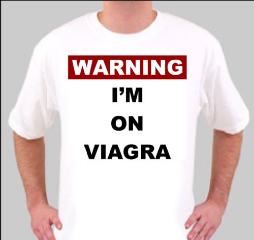 TXL1188 EXTRA LARGE WHITE WARNING I’M ON VIAGRA RETRO RUDE FUNNY QUALITY T SHIRT