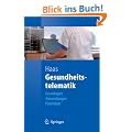 Gesundheitstelematik: Grundlagen, Anwendungen, Potenziale