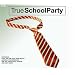True School Party