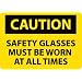 NMC C598RB OSHA Sign, Legend "CAUTION - SAFETY GLASSES MUST BE WORN AT ALL TIMES", 14" Length x 10" Height, Rigid Plastic, Black on Yellow