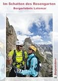 Faszination Berge: Im Schatten des Rosengarten