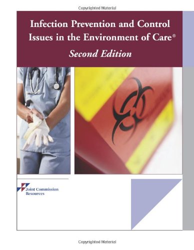 Infection Prevention and Control Issues in the Environment of Care, Second Edition