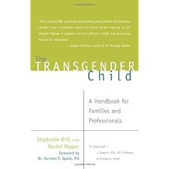 The Transgender Child: A Handbook for Families and Professionals