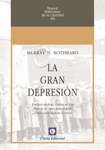 La Gran Depresión (Nueva Biblioteca de la Libertad nº 49) (Spanish Edition)