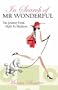 In Search of Mr. Wonderful, The Journey From Myth To Madness