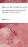 Advancing governance in the South : what roles for international financial institutions in developing states?