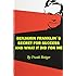 Benjamin Franklin's Secret of Success and What It Did for Me