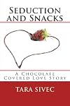 Seduction and Snacks 