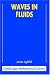 Waves in Fluids (Cambridge Mathematical Library)