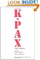 K-Pax: The Trilogy, featuring Prot's Report: Omnibus Featuring Prot's Report