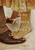 Dancing on My Father's of Dads