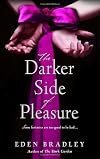The Darker Side of Pleasure