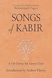 Songs of Kabir: A 15th Century Sufi Literary Classic