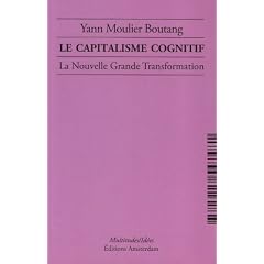 Le capitalisme cognitif : La Nouvelle Grande Transformation