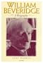 William Beveridge: A Biography