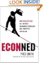 ECONned: How Unenlightened Self Interest Undermined Democracy and Corrupted Capitalism