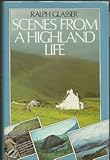 Scenes from a Highland life