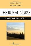 The Rural Nurse: Transition to Practice