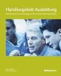 Handlungsfeld Ausbildung: Arbeitsmappe zur Vorbereitung auf die Ausbildereignungspr�fung